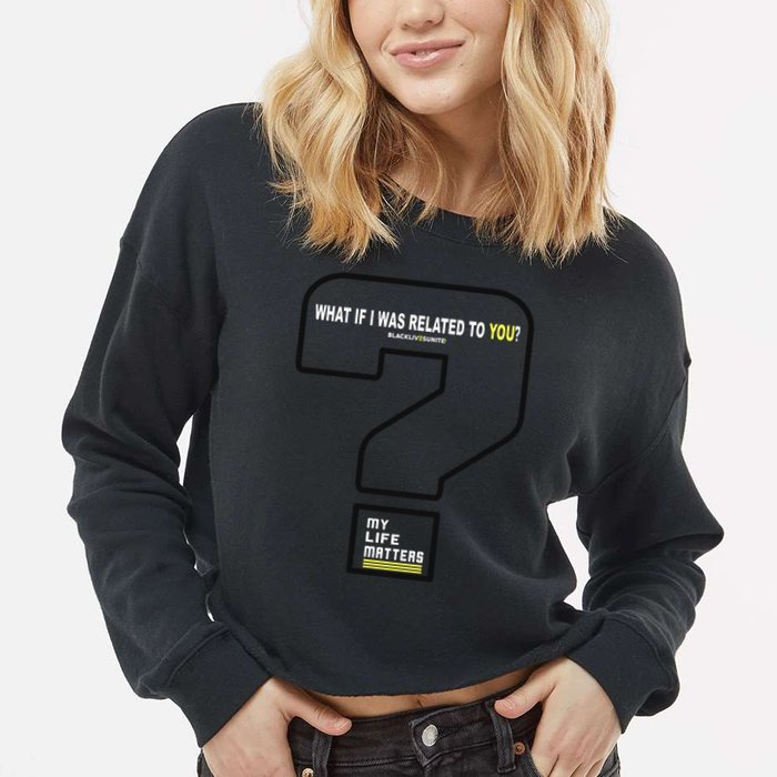 What If I Was Related To You? Cropped Pullover Crew