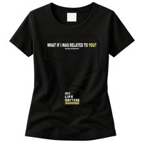 What If I Was Related To You? Womens T-Shirt