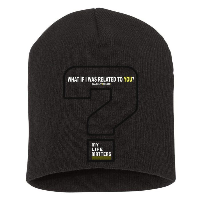 What If I Was Related To You? Short Acrylic Beanie