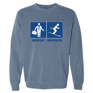 Work Is Important Skiing Is Importanter Cool Gift Garment-Dyed Sweatshirt