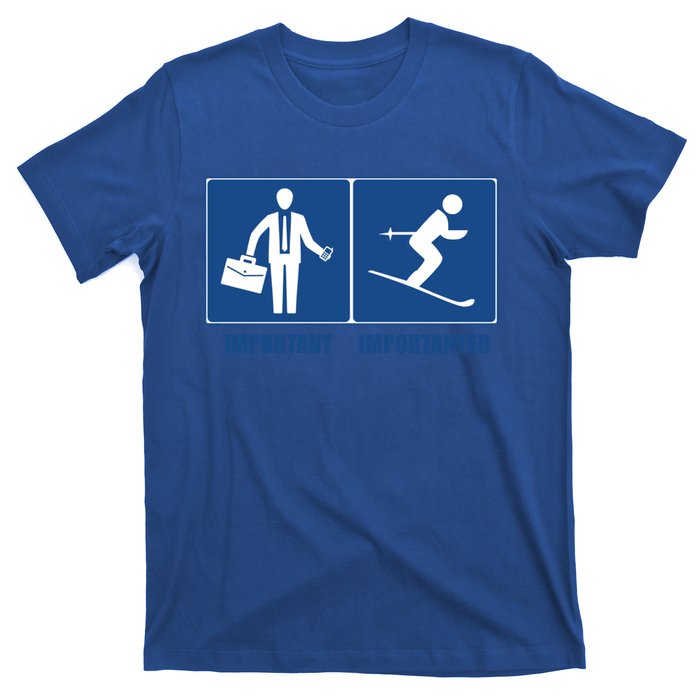 Work Is Important Skiing Is Importanter Cool Gift T-Shirt