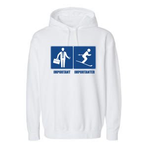 Work Is Important Skiing Is Importanter Cool Gift Garment-Dyed Fleece Hoodie