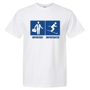 Work Is Important Skiing Is Importanter Cool Gift Garment-Dyed Heavyweight T-Shirt