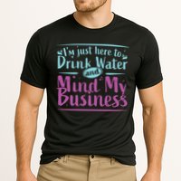 Womens Im Just Here To Drink Water And Mind My Business Soca Party Cooling Performance Crew T-Shirt