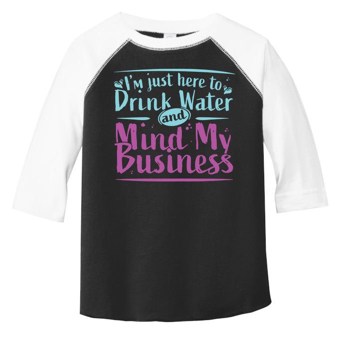 Womens Im Just Here To Drink Water And Mind My Business Soca Party Toddler Fine Jersey T-Shirt