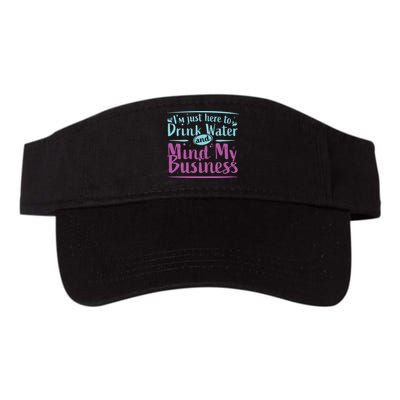 Womens Im Just Here To Drink Water And Mind My Business Soca Party Visor