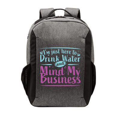 Womens Im Just Here To Drink Water And Mind My Business Soca Party Vector Backpack