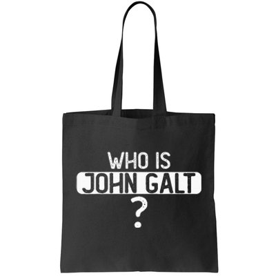 Who Is John Galt Tote Bag