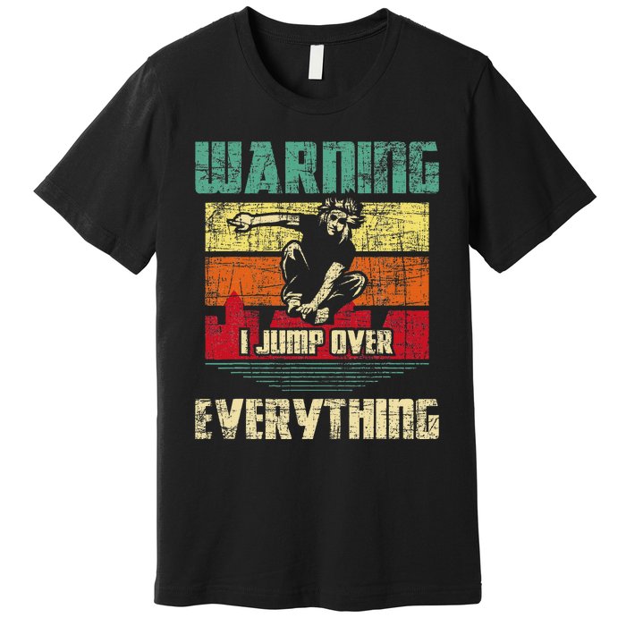 Warning I Jump Over Everything Parkour Enthusiast Premium T-Shirt