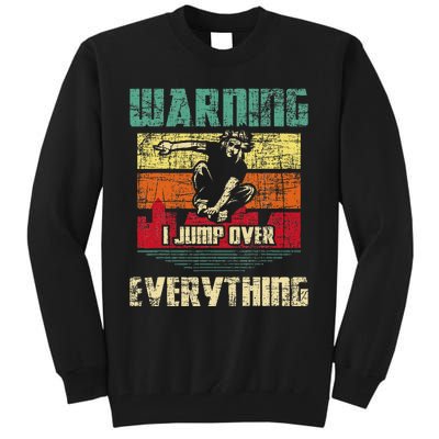 Warning I Jump Over Everything Parkour Enthusiast Tall Sweatshirt