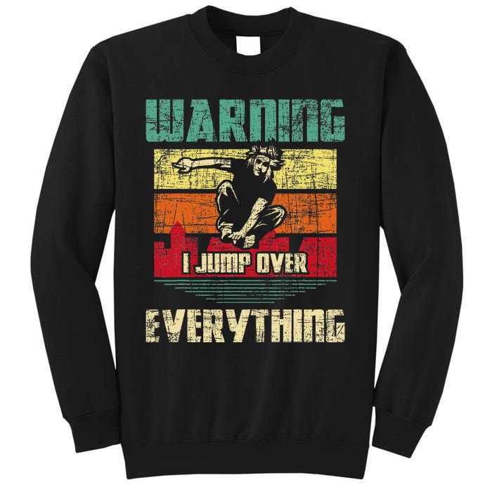 Warning I Jump Over Everything Parkour Enthusiast Tall Sweatshirt