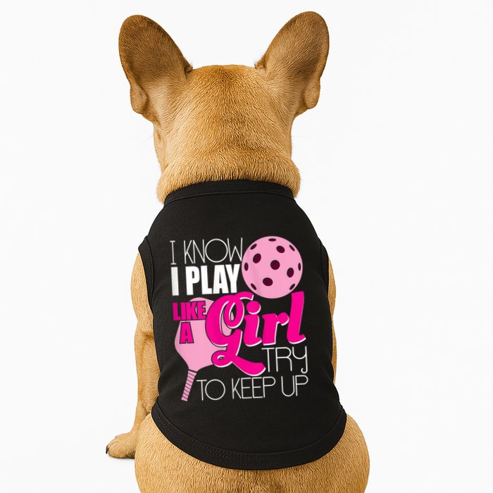 Womens I Know I Play Like A Try To Keep Up Paddleball Player Doggie Tank