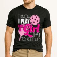 Womens I Know I Play Like A Try To Keep Up Paddleball Player Performance Shirt