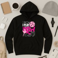 Womens I Know I Play Like A Try To Keep Up Paddleball Player Hoodie
