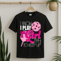 Womens I Know I Play Like A Try To Keep Up Paddleball Player T-Shirt