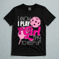 Womens I Know I Play Like A Try To Keep Up Paddleball Player T-Shirt