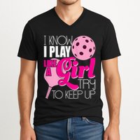 Womens I Know I Play Like A Try To Keep Up Paddleball Player V-Neck T-Shirt
