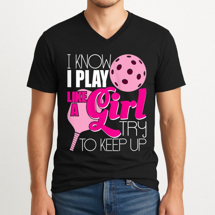 Womens I Know I Play Like A Try To Keep Up Paddleball Player V-Neck T-Shirt