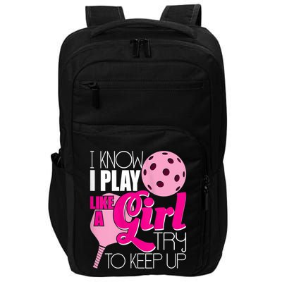 Womens I Know I Play Like A Try To Keep Up Paddleball Player Impact Tech Backpack