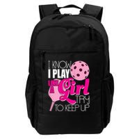 Womens I Know I Play Like A Try To Keep Up Paddleball Player Backpack