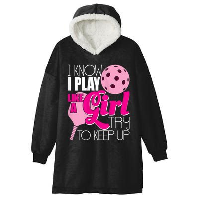 Womens I Know I Play Like A Try To Keep Up Paddleball Player Hooded Wearable Blanket