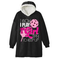 Womens I Know I Play Like A Try To Keep Up Paddleball Player Hooded Wearable Blanket