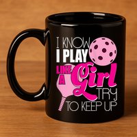 Womens I Know I Play Like A Try To Keep Up Paddleball Player 11oz C Handle Ceramic Mug
