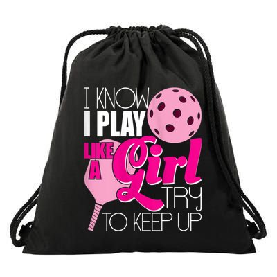 Womens I Know I Play Like A Try To Keep Up Paddleball Player Drawstring Bag