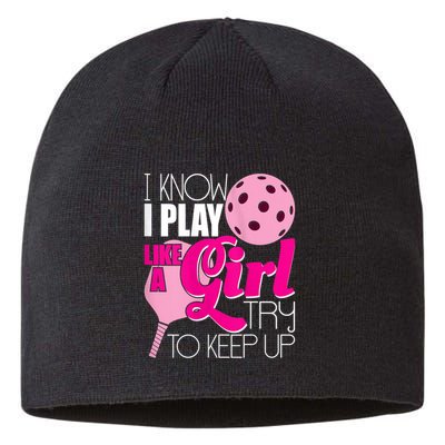 Womens I Know I Play Like A Try To Keep Up Paddleball Player Sustainable Beanie