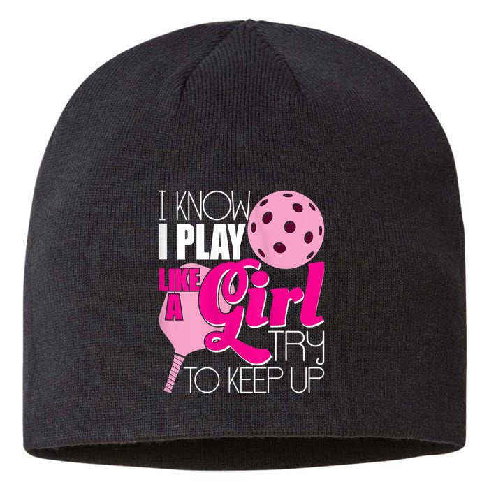 Womens I Know I Play Like A Try To Keep Up Paddleball Player Sustainable Beanie