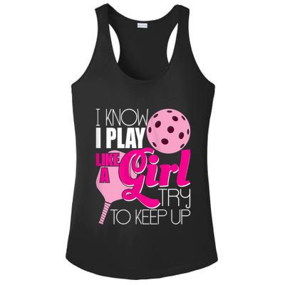 Womens I Know I Play Like A Try To Keep Up Paddleball Player Ladies PosiCharge Competitor Racerback Tank