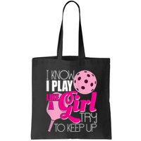 Womens I Know I Play Like A Try To Keep Up Paddleball Player Bag