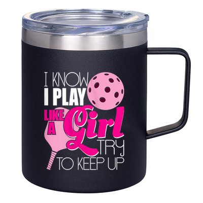 Womens I Know I Play Like A Try To Keep Up Paddleball Player 12oz Stainless Steel Coffee Mug