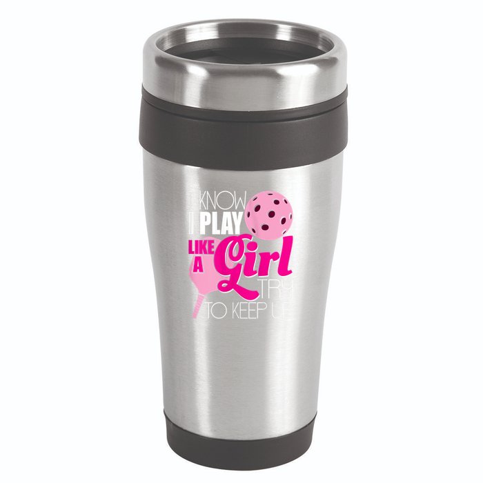 Womens I Know I Play Like A Try To Keep Up Paddleball Player 16oz Travel Tumbler