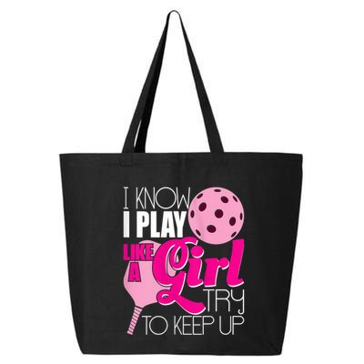 Womens I Know I Play Like A Try To Keep Up Paddleball Player 25L Jumbo Tote