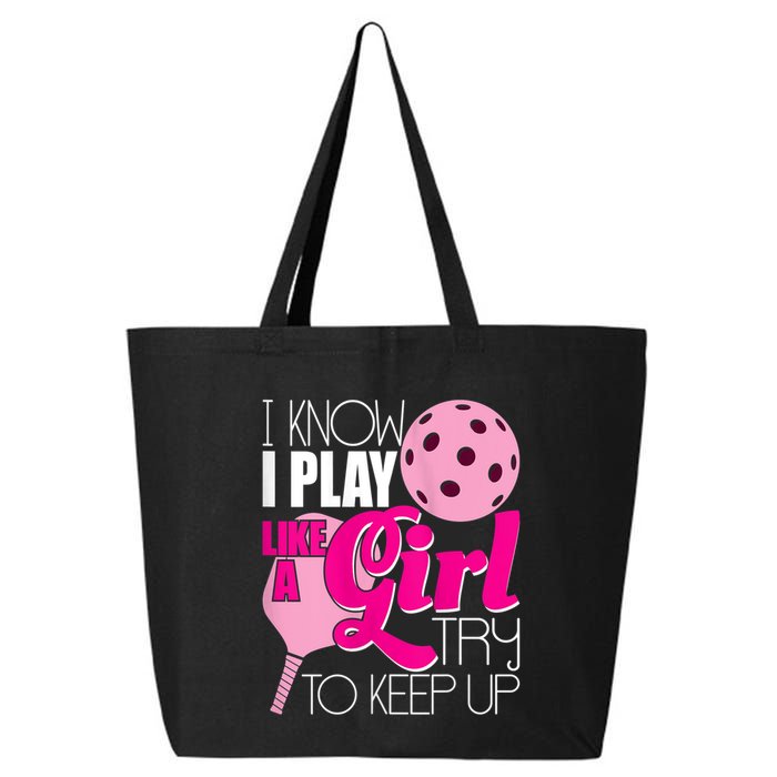 Womens I Know I Play Like A Try To Keep Up Paddleball Player 25L Jumbo Tote