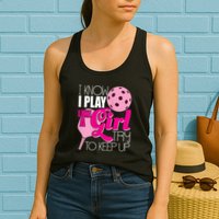 Womens I Know I Play Like A Try To Keep Up Paddleball Player Womens Tank Top
