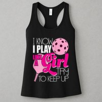 Womens I Know I Play Like A Try To Keep Up Paddleball Player Womens Tank Top