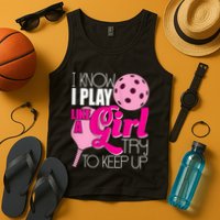 Womens I Know I Play Like A Try To Keep Up Paddleball Player Tank Top