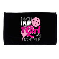 Womens I Know I Play Like A Try To Keep Up Paddleball Player Microfiber Hand Towel
