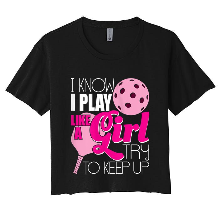 Womens I Know I Play Like A Try To Keep Up Paddleball Player Crop Top