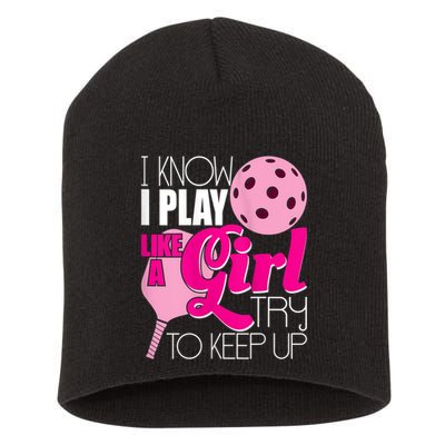 Womens I Know I Play Like A Try To Keep Up Paddleball Player Short Acrylic Beanie
