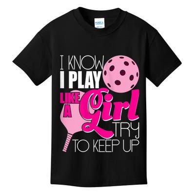 Womens I Know I Play Like A Try To Keep Up Paddleball Player Kids T-Shirt