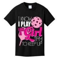 Womens I Know I Play Like A Try To Keep Up Paddleball Player Kids T-Shirt