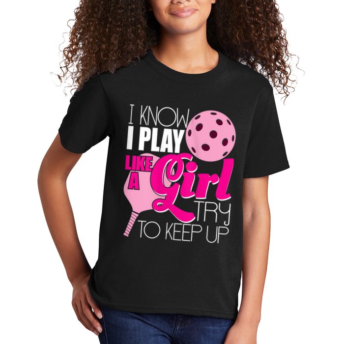 Womens I Know I Play Like A Try To Keep Up Paddleball Player Kids T-Shirt