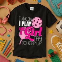 Womens I Know I Play Like A Try To Keep Up Paddleball Player Kids T-Shirt