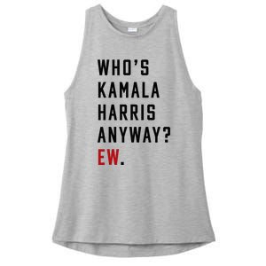 Who Is Kamala Harris Anyway Ladies PosiCharge Tri-Blend Wicking Tank