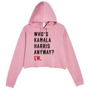 Who Is Kamala Harris Anyway Crop Fleece Hoodie