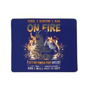 Welder I Know I'm on Fire Funny Mousepad