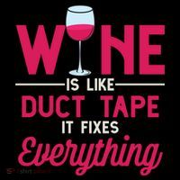 Wine Is Like Duct Tape It Fixes Everything Funny Ing Funny Gift Flexfit Unipanel Trucker Cap
